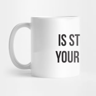 Is stupidity your hobby funny insult sarcasm Mug